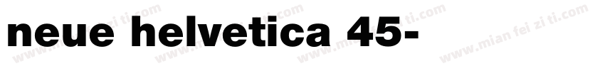 neue helvetica 45字体转换